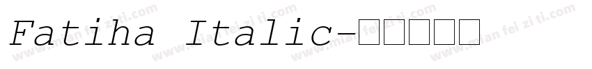 Fatiha Italic字体转换
